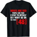 Menswear Casual Cotton 100% All-Seasons Bold Print Vintage American Custom Graphic Round Neck T-Shirt, "Roses Are Red People Are Fake I Stay To Myself First 48" Design, Mother's Day Gift, Sizes 2XL-5XL, Black, Machine Washable, Do Not Bleach
