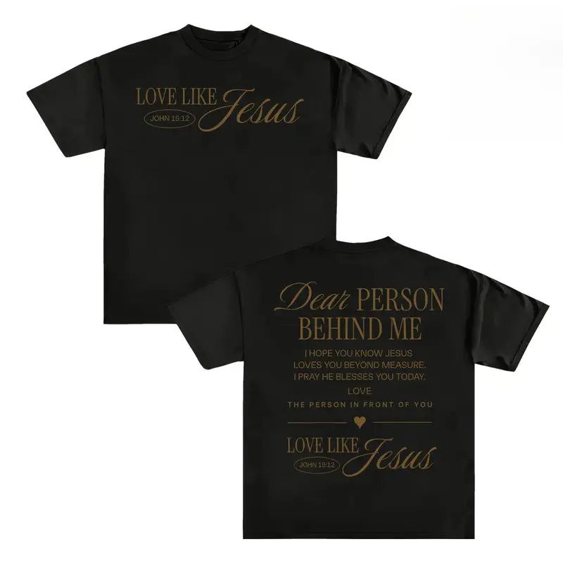 Men's Unisex Pure Cotton Casual Round Neck Slogan T-Shirt - Dear Person Behind Me, Love Like Jesus Religious Bible Verse Gift, Comfort Colors Crewneck, Grunge All-Seasons Casual T-Shirts Everyday Basics Top