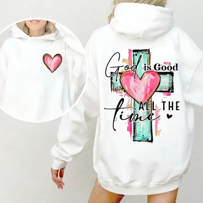 God Is Good All the Time Hoodie – 2-Sided Faith Graphic Sweatshirt T-shirt with Heart & Cross Design – Christian Comfort Wear, Faith Focused Fashion Lovers