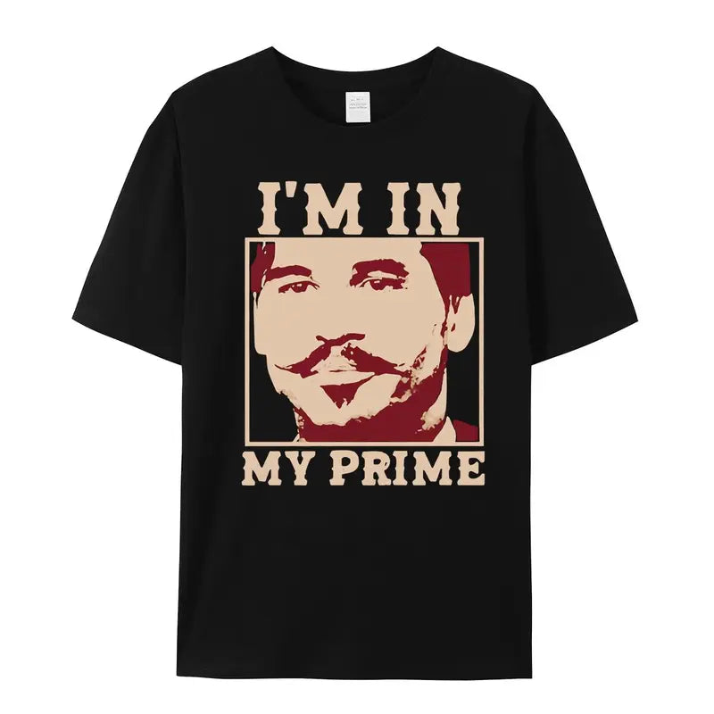 [Premium Vintage Print T-Shirt] Doc Holiday -I'M In My Prime.- Tombstone -Movie Vintage Print T-Shirt For Men And Boys - Premium Quality, Casual, Short Sleeve, Crew Neck, Comfortable, Classic Fit, Gifts - Summer Casual Street Wear Essential 25612..